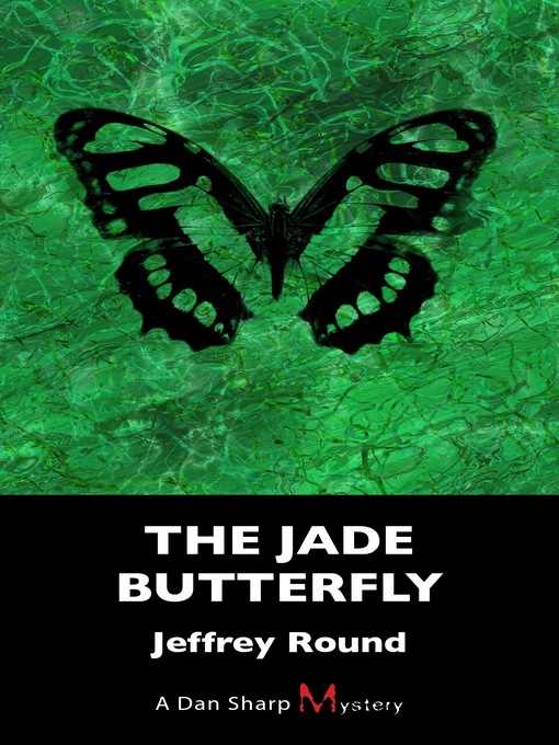 Title details for The Jade Butterfly by Jeffrey Round - Available